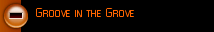 Groove in the Grove